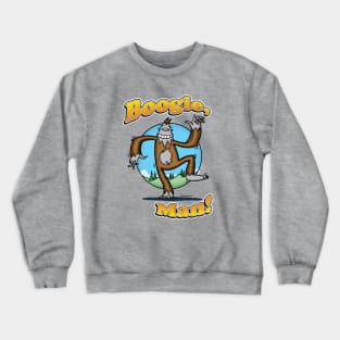 Boogie, Man! Crewneck Sweatshirt